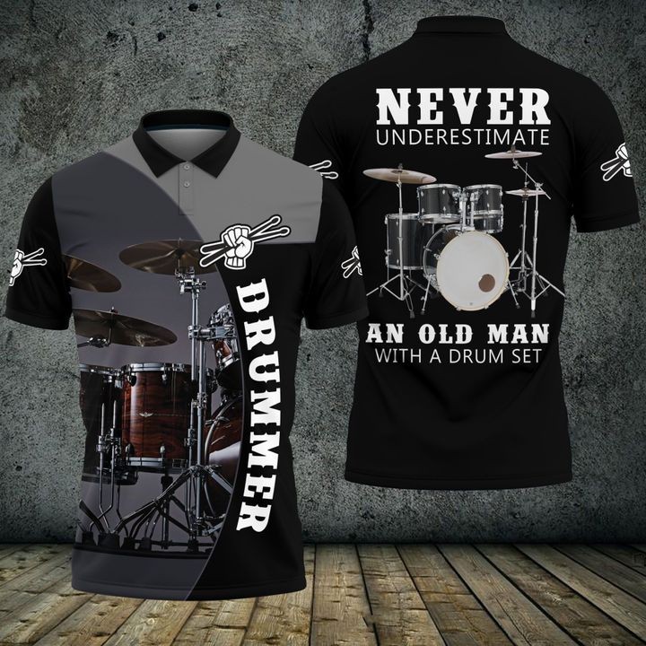 Drummer Never Understimate An Old Man With A Drum Set 3D Polo Shirt