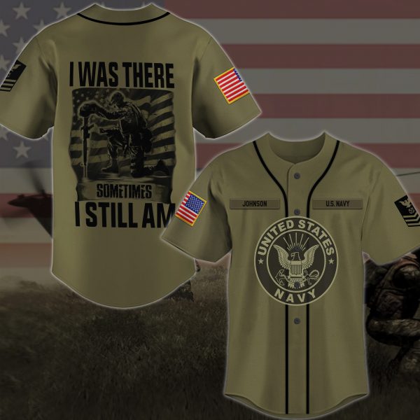 US NAVY I Was There Sometimes I Still Am Gifts For Father’s Day Custom Military Ranks Custom Hoodie Tshirt Baseball Jacket