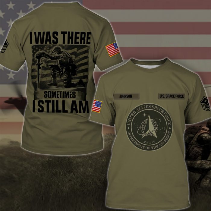 Us Space Force I Was There Sometimes I Still Am Gifts For Father’S Day Custom Military Ranks Custom Hoodie Tshirt Baseball Jacket