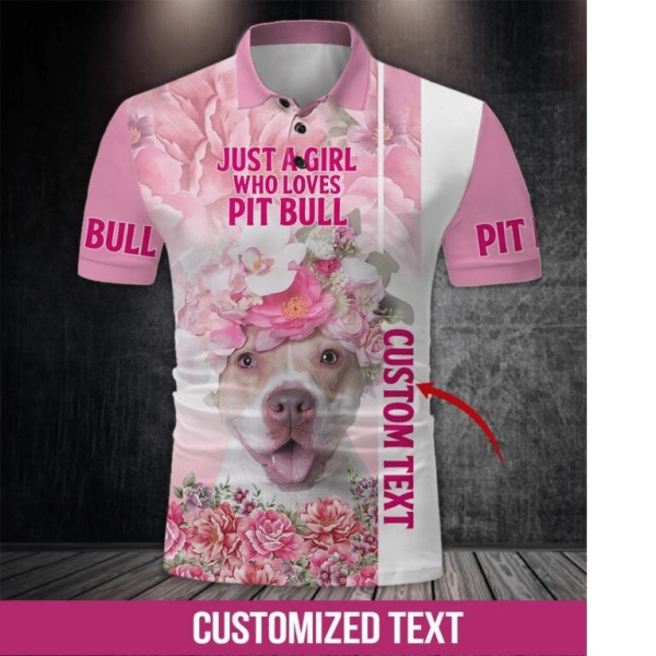 Dog Mom Apparel – Just A Girl Who Love Pit Bull Personalized Pink 3D Polo Shirt