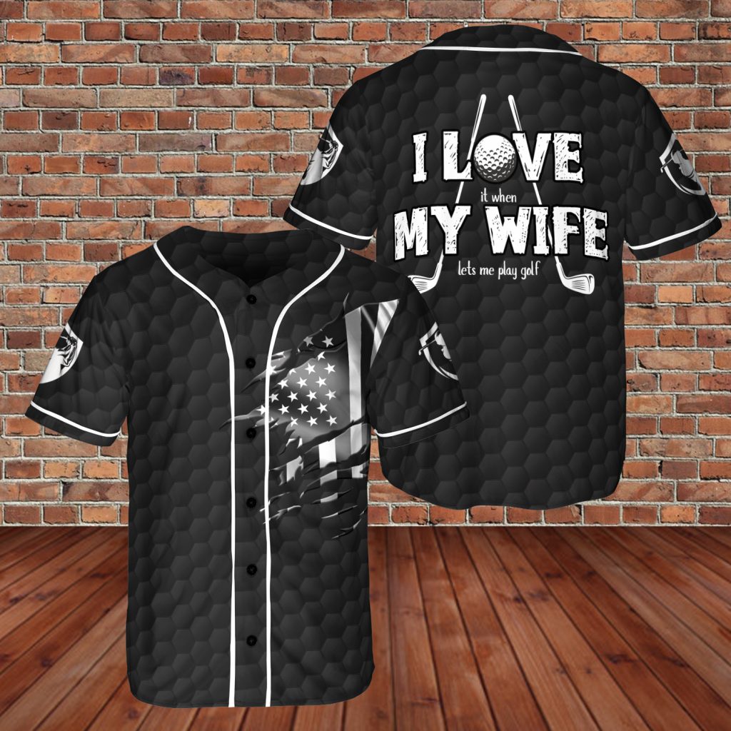 I Love My Wife – Let Me Play Golf 3D Baseball Jersey Black Color Golfer