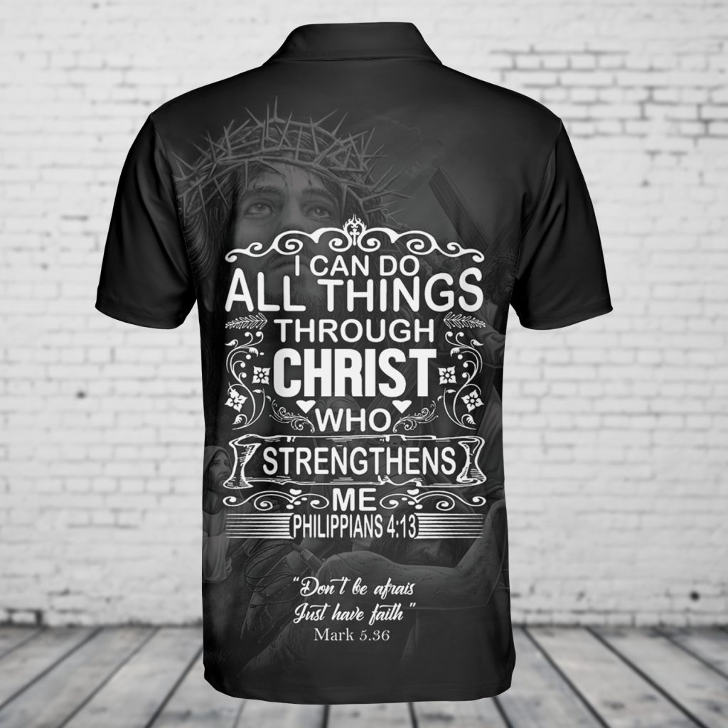 Faith Over Fear Jesus God Chris  Strengthens Me Philippians Custom Name Polo Shirt