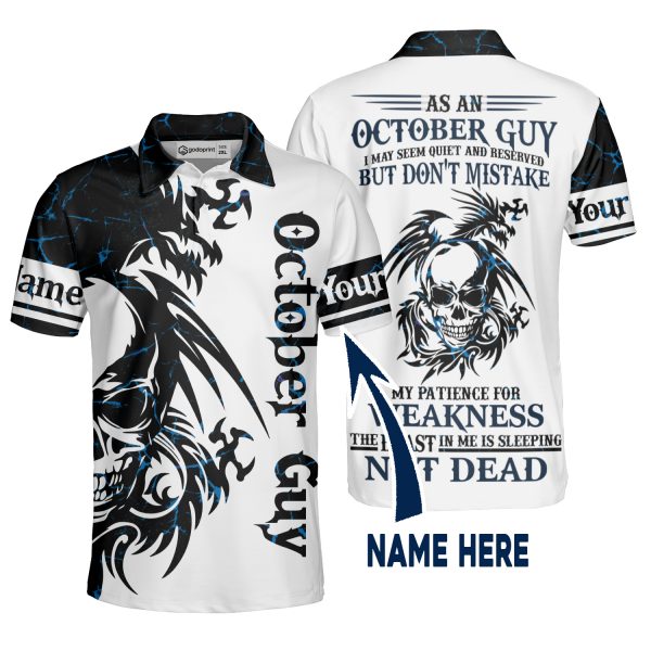 Mens October Guy But Do’nt Mistaken Patience For Weakness Polo Shirt Custom Name