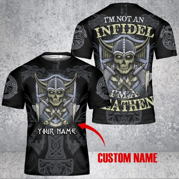 Custom Name I’m A Heathen –  Not An Infidel  Skull Viking Unisex T-Shirt 3D