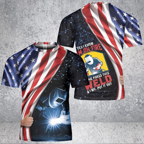 GodoPrint US Flag Welder T-Shirt 3D, On Fire Let Me Finish Welding Shirt, Patriotic American Father Dad Welder Gift