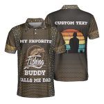 GodoPrint Custom Name My Favorite Buddy Calls Me Dad Fishing Polo Shirt, Fisherman Shirt for Men, Gift for Father