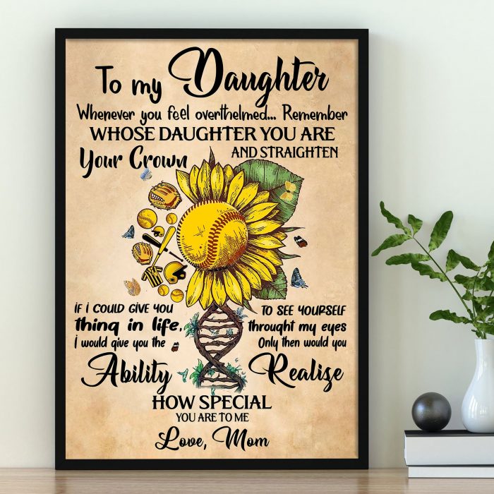 Dna Flowers To My Daughter Today Is A Good Day Softball Poster Unframed