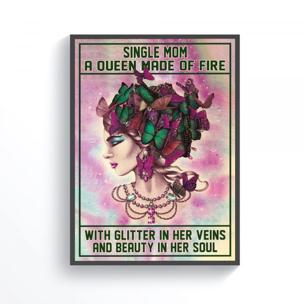 Butterfly Hippie Single Mom A Queen Made Of Fire Mom Gift Poster Unframed