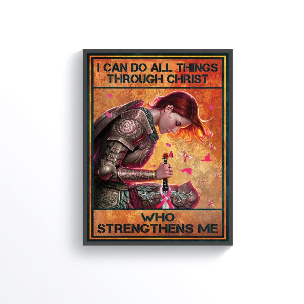 Breast Cancer Poster – I Can Do All Things Through Christ Who Strengthens Me Poster Unframed