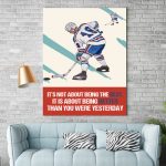 Hockey Not About Being The Best Posters Hockey Player Motivational Wall Art, Positive Saying