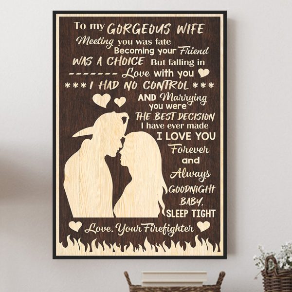 To My Gorgeous Wife Meeting You Was Fate Firefighter Poster Unframed Valentine Gift