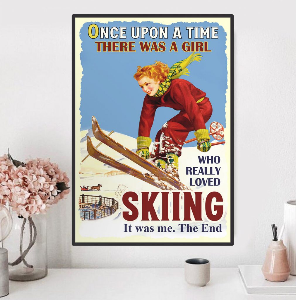 Once Upon A Time Skiing Vertical Poster, There Was A Girl Who Really Loved Skiing Poster Unframed
