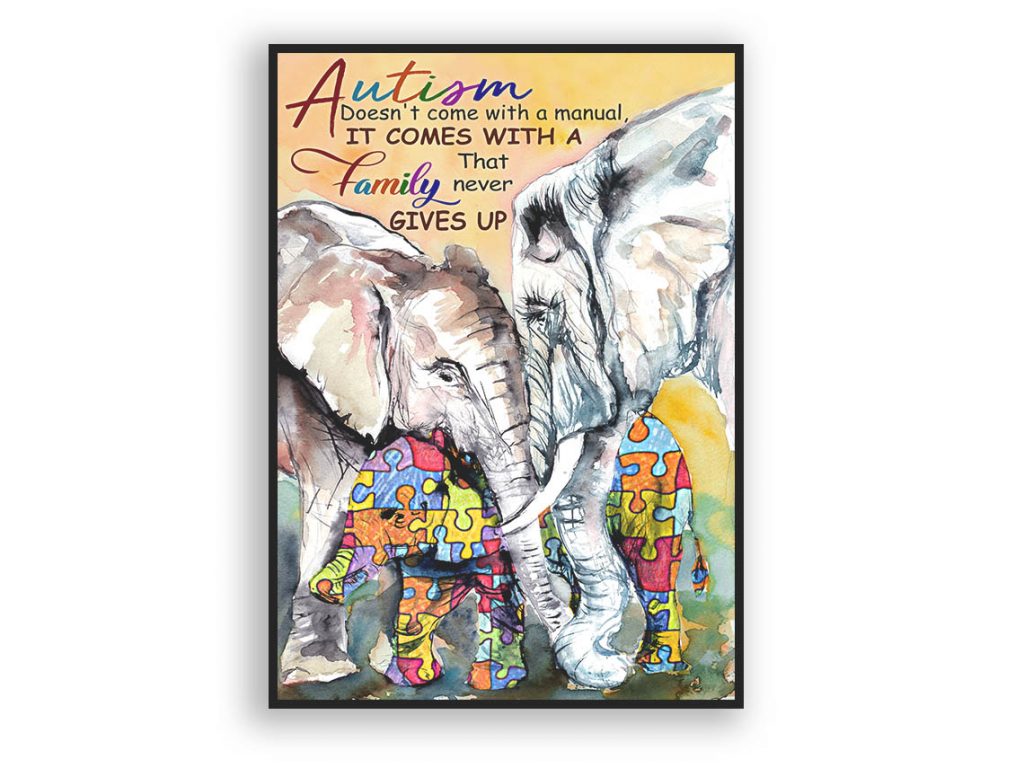Elenphant Son Daughter Autism Awareness Autism Doesn’T Come Poster Unframed