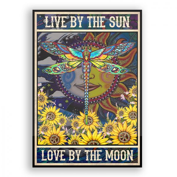 Hippie Dragonfly Lovers Live By The Sun Love By The Moon Poster Unframed