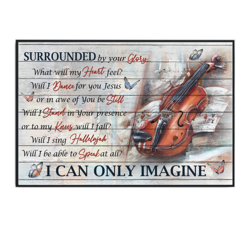 Violin Lover – White Horse I Can Only Imagine Surrounded By Your Glory Poster