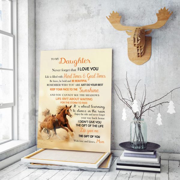 Brown Horse To My Daughter Gift From Mom Poster – Be Beautiful Sunshine Life Gave Me Home Art Gift