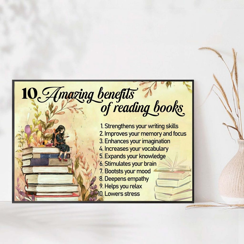 10 Amazing Benefits Of Reading Books Posters Book Reader Literature Lover Gift