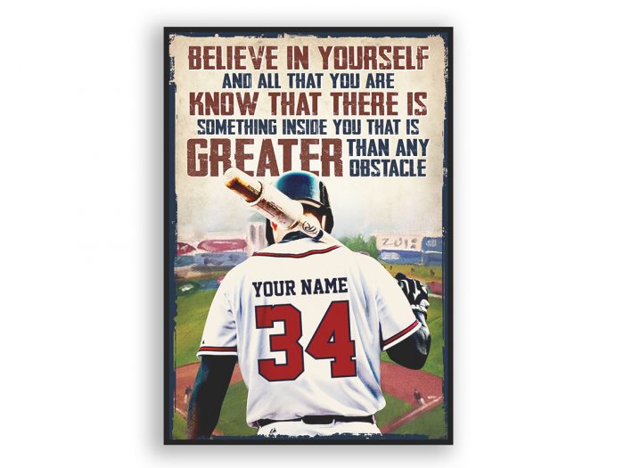 Custom Name &Amp; Number Believe In Yourself &Amp; All That You Are Baseball Poster Unframed