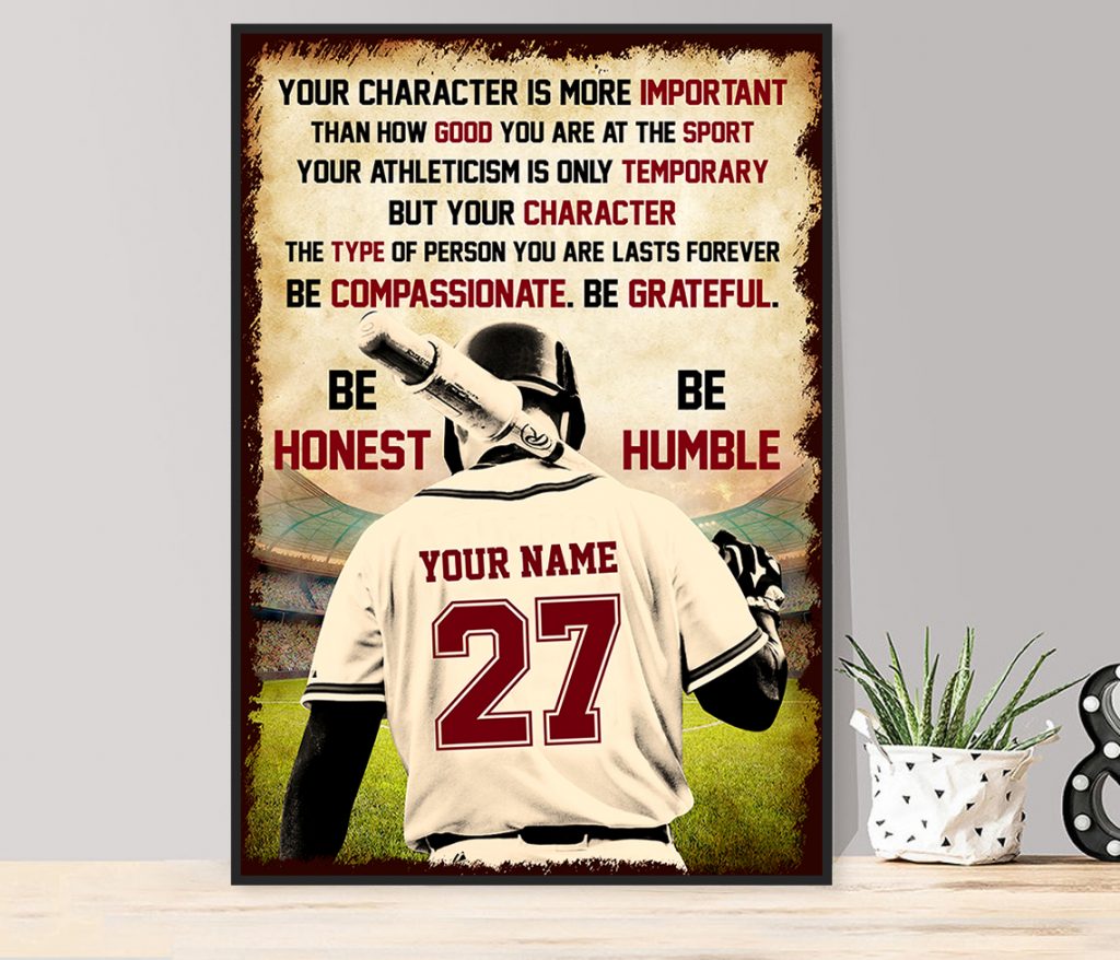 Custom Name + Number Baseball Your Character Is More Important Than How Good You Poster Unframed