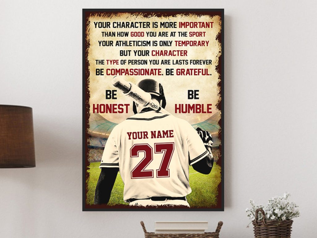 Custom Name + Number Baseball Your Character Is More Important Than How Good You Poster Unframed