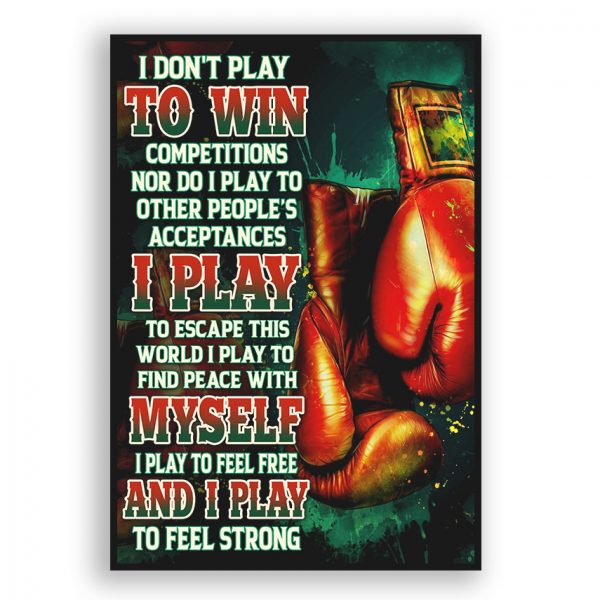 Boxing I Play To Feel Strong Poster Kickboxing Fitness Lover Gift Home Gym Room Decor