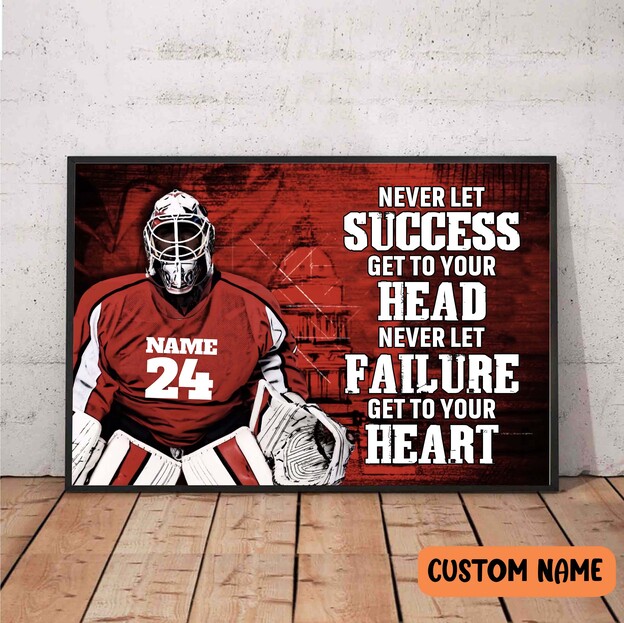 Ice Hockey Poster Never Let Success Get To Your Head Motivational Poster