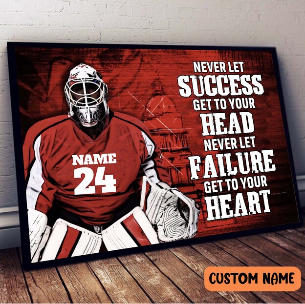 Ice Hockey Poster Never Let Success Get To Your Head Motivational Poster