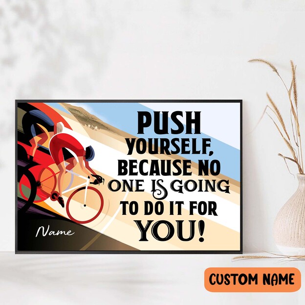 Personalized Push Yourself Cycling Poster – Cycling Biker Gift, Bike Wall Art