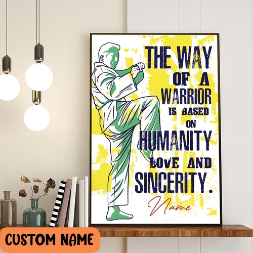Humanity Love And Sincerity Of Warriors Poster – Inspirational Gift For Karate Warrior
