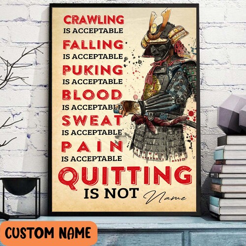 Samurai Warrior Quitting Is Not Acceptable Poster, Motivational Quotes Artwork,