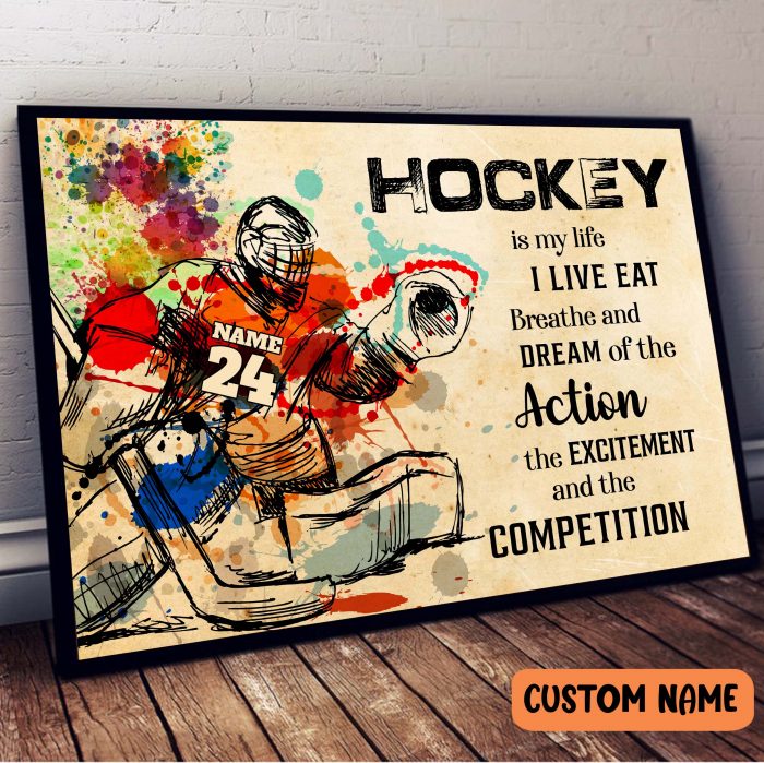 Ice Hockey Inspirational Poster –  Hockey Is My Life For Hockey Addicted Personalized