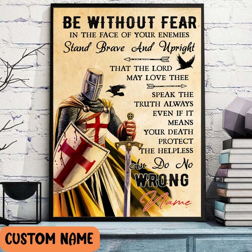 Knight Templar Poster –  Be Without Fear Stand Brave Motivation Personalized Gift