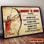 Personalized Nobody Is Born An Archer You Choose To Be One Poster Gift For Archery Lovers