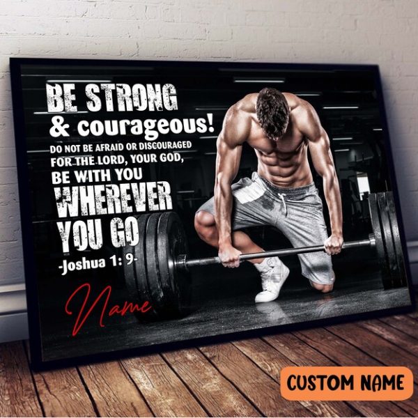 Gymer Workout Weightlifting Fitness Poster Be Strong And Courageous Poster