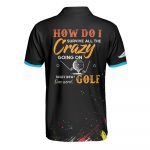 Men Golfer Tee Golf Survive All The Crazy Watercolor Polo Shirt