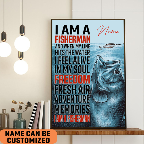 Personalized Fishing I Am A Fisherman Poster Gift Idea For Fishing Dad Lover