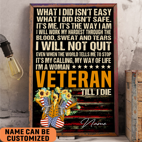Veteran Proud Of What I Am Poster  Female Soldiers Wall Art Personalized Home Decor