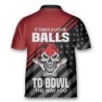 Custom Name It Takes A Lot Of Balls To Golf The Way I Do Bowling Jersey Polo