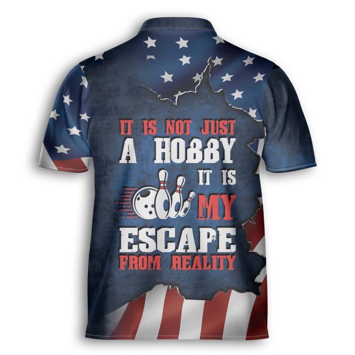 Custom It Is Not Just A Hobby It Is My Escape From Reality Bowling Jersey