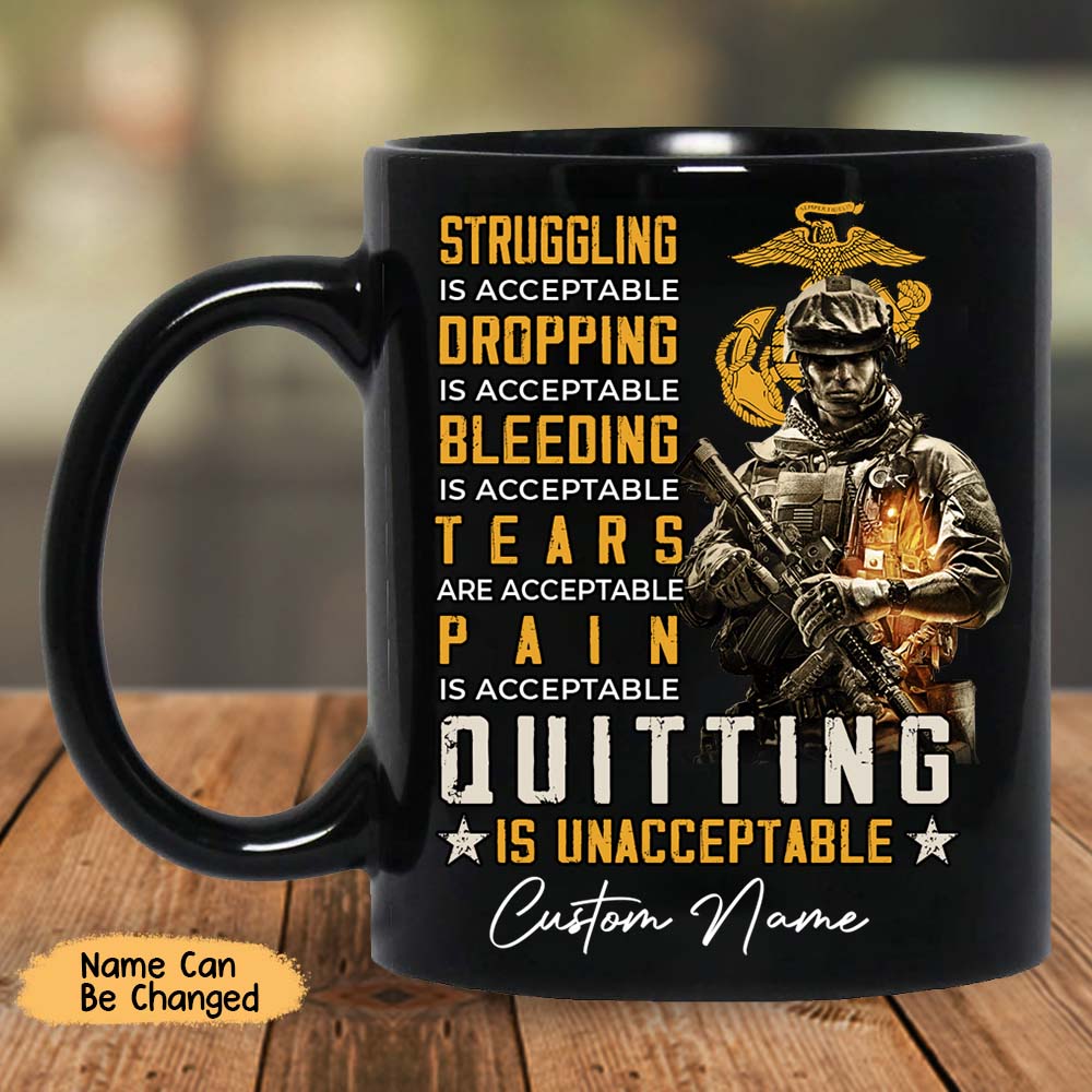 Acceptable Bleeding Is Acceptable Quitting Is Unacceptable – US Marine Corps Mug