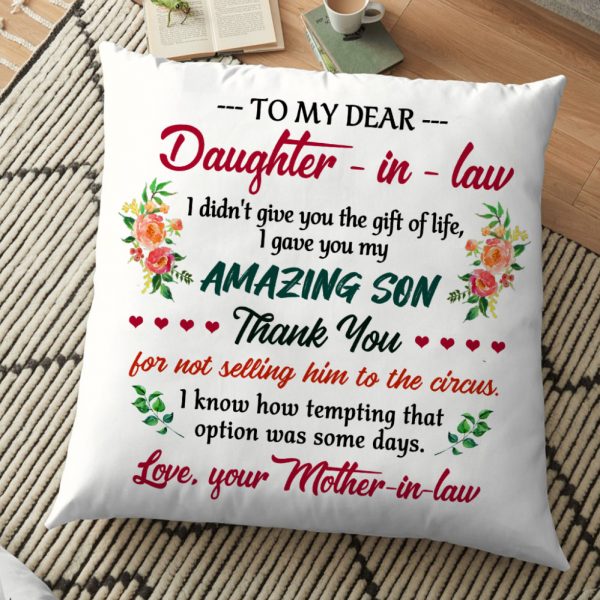 Personalized To My Dear Daughter In Law I Gave You My Amazing Pillow Case