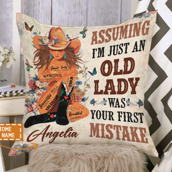 Cowgirl Assuming I’m Just An Old Lady Was Your First Mistake Custom Name Pillow