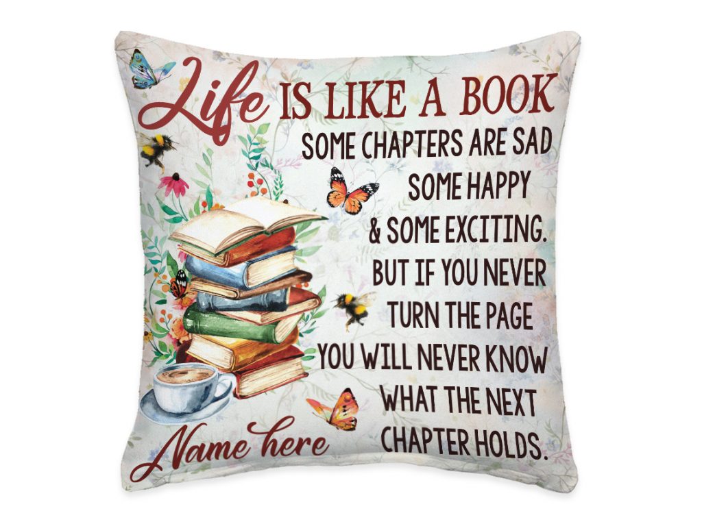 Life Is Like A Book Inspirational Gift For Book Lovers Pillow Cover