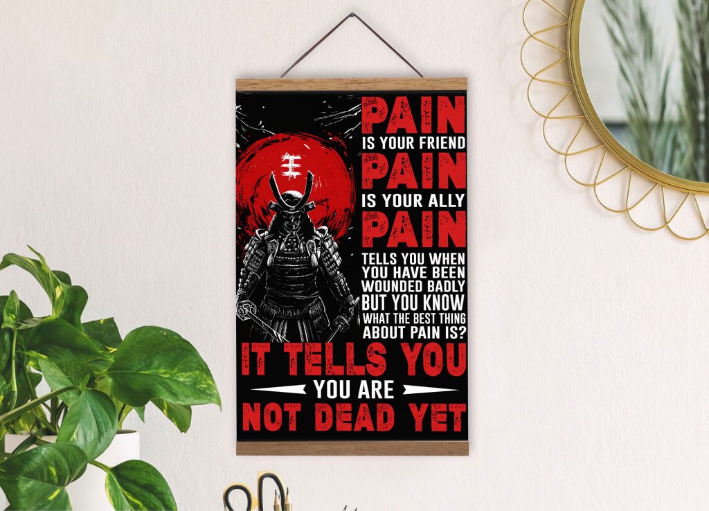 Pain Is Your Friend Japanese Samurai Poster Canvas Japan Warrior Wall Art Print Wooden Hanger Canvas