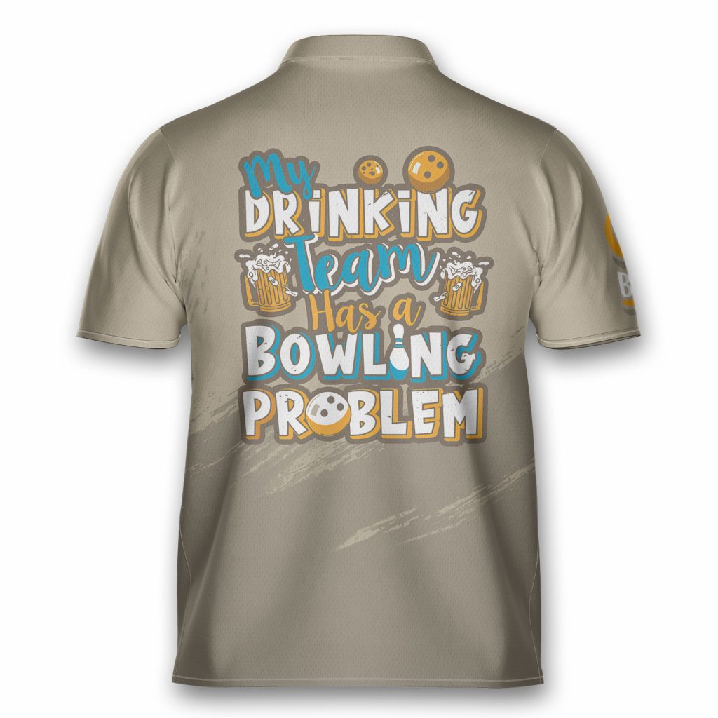 Bowling Retro My Drinking Team Has A Bowling Problem Bowling Jersey Zipper Shirt