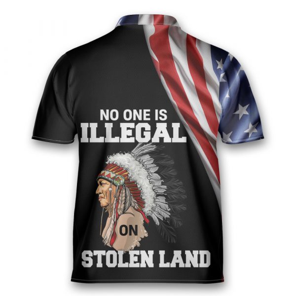 Personalized Native American Chief No One Is Illegal On Stolen Land Polo Shirt