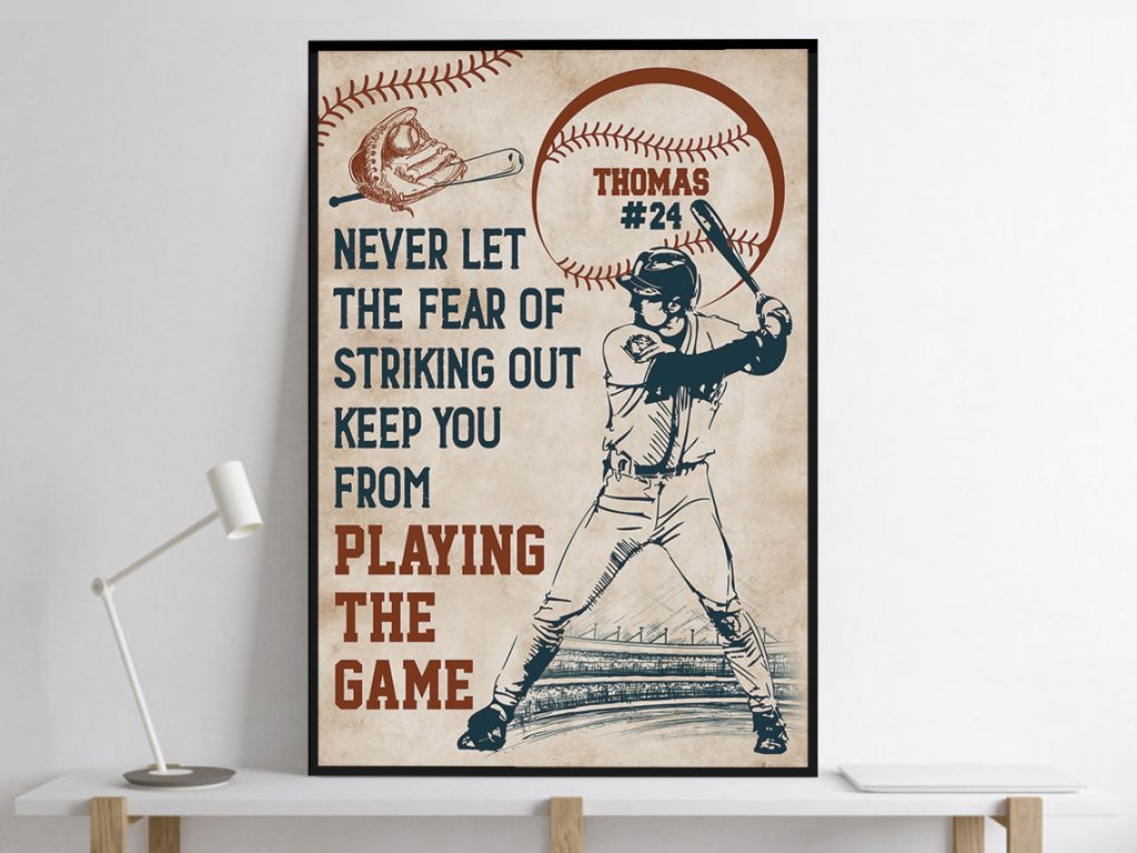 Personalized Baseball Game Poster Never Let Fear Of Striking Out Playing Game Wallart